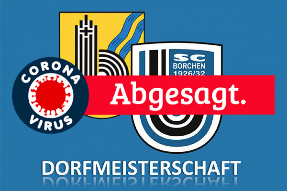 Dorfmeisterschaft muss abgesagt werden Dorfmeisterschaft muss abgesagt werden