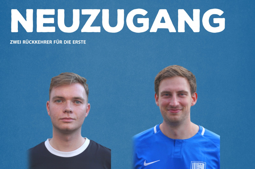 Zwei Rückkehrer für die 1. Mannschaft Zwei Rückkehrer für die 1. Mannschaft
