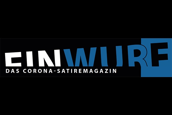 Einwurf #6 - Das Corona-Satiremagazin Einwurf #6 - Das Corona-Satiremagazin